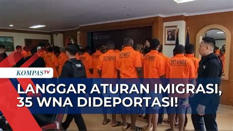 35 WNA Diamankan Akan Dideportasi Kantor Imigrasi Kelas I Akibat