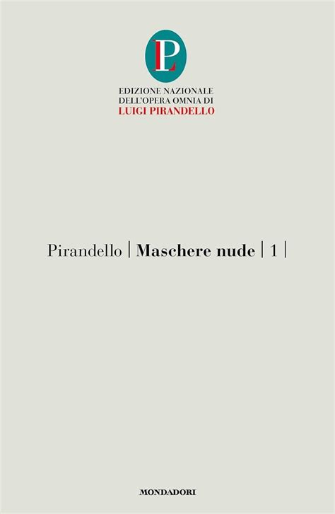 Pubblicato Il Nuovo Volume Maschere Nude Edizione Nazionale Dell