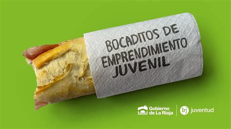 El Gobierno De La Rioja Lanza Los Bocaditos De Emprendimiento Juvenil