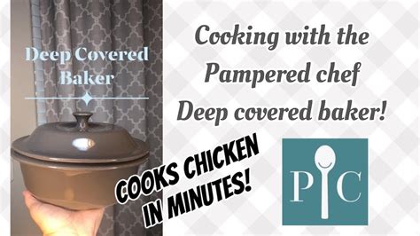 Pampered Chef Deep Covered Baker Cook Chicken FAST YouTube