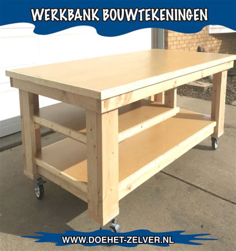 Zelf Een Werkbank Maken Met Een Bouwtekening Lees Verder