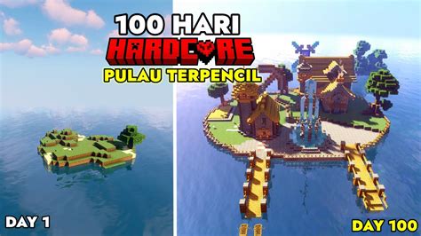 100 HARI MINECRAFT HARDCORE PULAU TERPENCIL YouTube