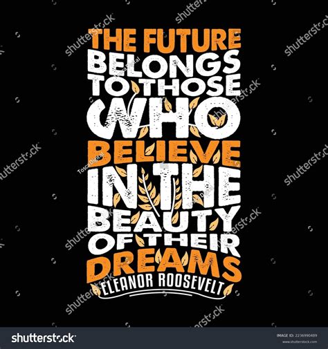 Future Belongs Those Who Believe Eleanor Stock Vector (Royalty Free