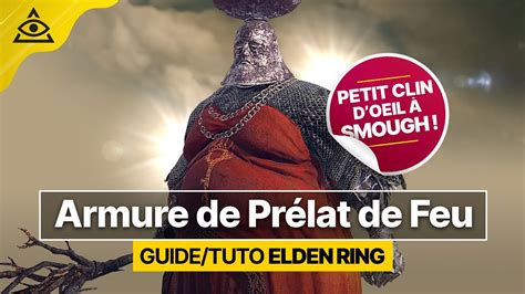 GUIDE TUTO ELDEN RING Où trouver cette ARMURE incroyable de Prélat de