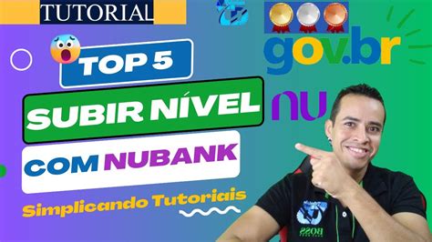 Como Subir N Vel Gov Br Nubank Na Pr Tica Youtube