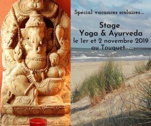 Stage Yoga Ayurveda Au Touquet Toussaint 2019 Cours De Yoga Sur