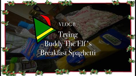 Trying Buddy The Elfs Breakfast Spaghetti YouTube