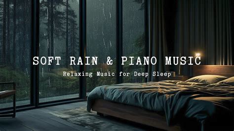 Sleep In Minutes Hours Relaxing Piano Music Rain Sounds On The