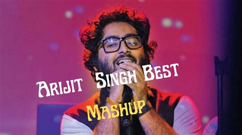 Non Stop Arijit Singh Mashup Ll Love Mashup Arijitsingh Mashup