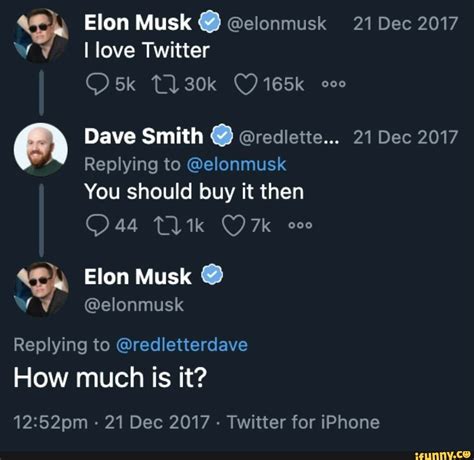 I Love Twitter Elon Musk Elonmusk 21 Dec 2017 Dave Smith Rediette