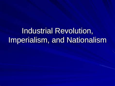 PPT Industrial Revolution Imperialism And Nationalism DOKUMEN TIPS