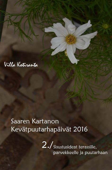 Villa Kotiranta Saaren Kartanon Kevätpuutarhapäivät 2016