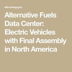 Alternative Fuels Data Center Electric Vehicles With Final Assembly In