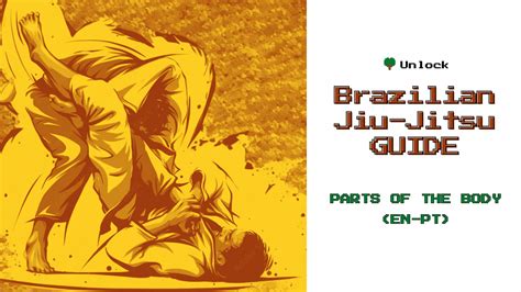 Brazilian Jiu Jitsu Guide Parts Of The Body En Pt Unlock Learning Hub