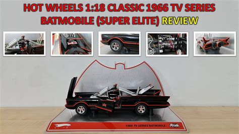 Hot Wheels 1 18 Classic 1966 TV Series Batmobile Super Elite Review