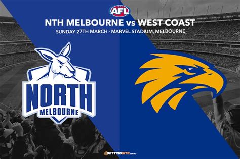 North Melbourne Vs West Coast Betting Tips And Odds Afl Round 2