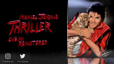 Michael Jackson Thriller C V G Mix Remastered Youtube