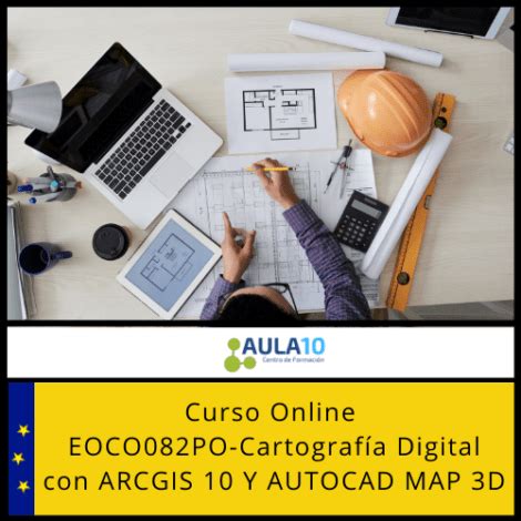 Curso Online EOCO082PO Cartografía Digital Con ARCGIS 10 Y AUTOCAD MAP