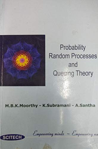 Probability Random Processes And Queuing Theory Moorthy M B K