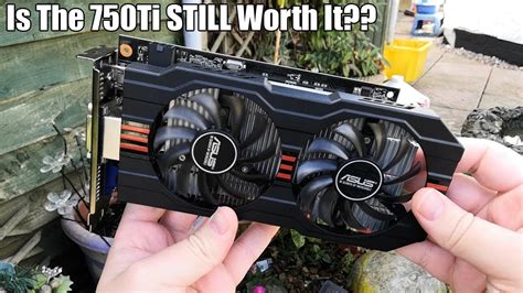 The Gtx 750 Ti Vs 2019 Youtube