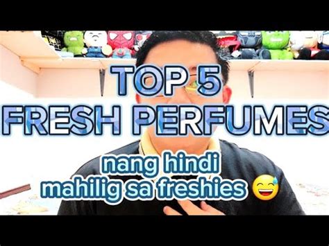 TOP 5 FRESH PERFUMES Ng Hindi Mahilig Sa Freshies REUPLOAD