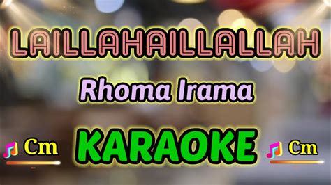 LAILLAHAILLALLAH KARAOKE V2 HQ AUDIO STEREO Rhoma Irama YouTube