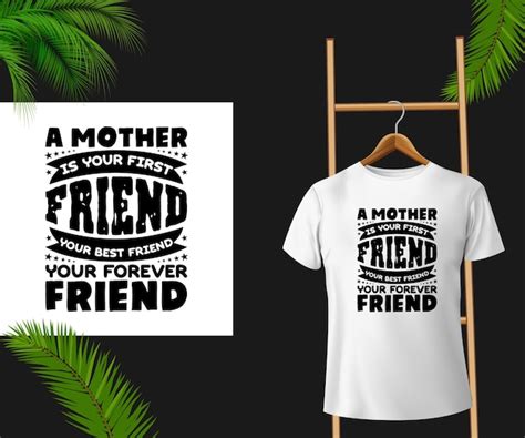 Premium Vector A Mother Is Your First Friend Your Best Friend