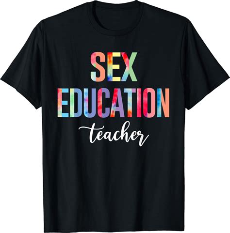 Sex Education Teacher Cute Tie Dye First Day Back To School T Shirt