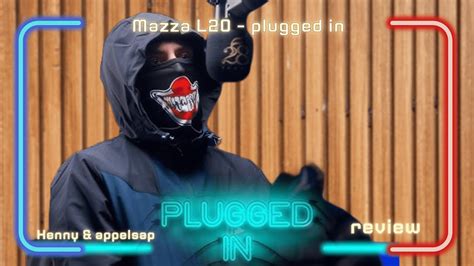 Mazza L20 Plugged In W Fumez The Engineer Henny Appelsap REVIEW