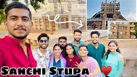 Sanchi Stupa A Day In Sanchi Stupa Sanskar Shukla Stupa Vlog Youtube