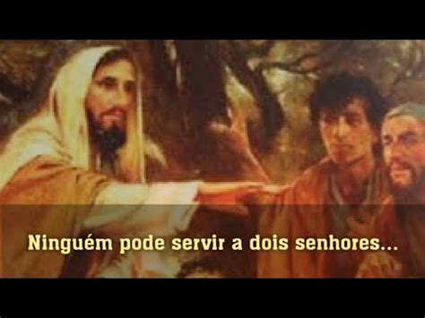 Ninguém pode servir a dois senhores YouTube