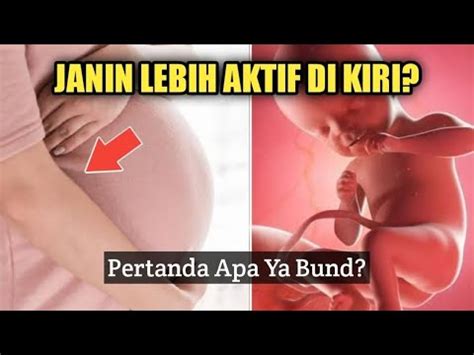 Kenapa Janin Lebih Aktif Di Sebelah Kiri Pertanda Apa Ya Bund Youtube