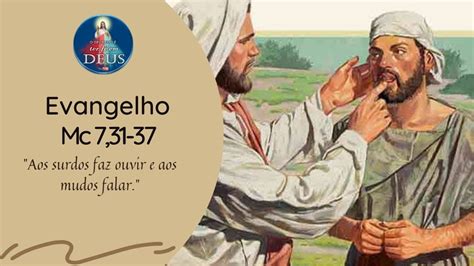 Evangelho de Marcos 7 31 37 Reflexão Aos surdos faz ouvir e aos