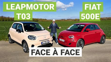 FIAT 500e VS Leapmotor T03 Quelle Est La Meilleure Citadine