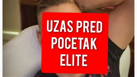 UZAS PRED POCETAK ELITE OVO Niko Nije Ocekivao YouTube