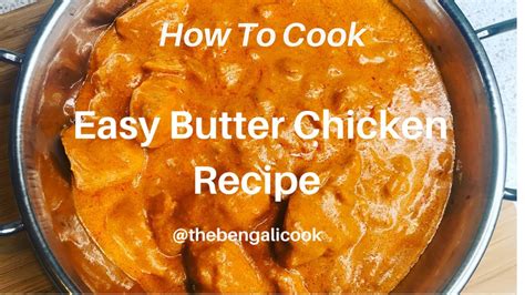 How To Make Butter Chicken Recipe How To Cook Butter Chicken At Home Youtube