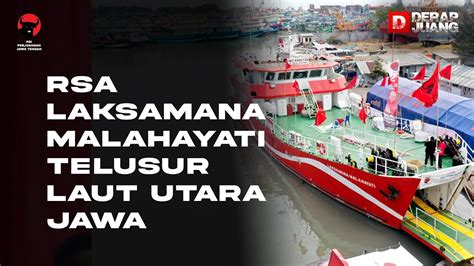 Rumah Sakit Apung Laksamana Malahayati Susuri Laut Utara Jawa Youtube