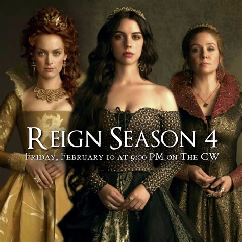 Morereign — Reign Season 4 Premieres Friday February 10 At