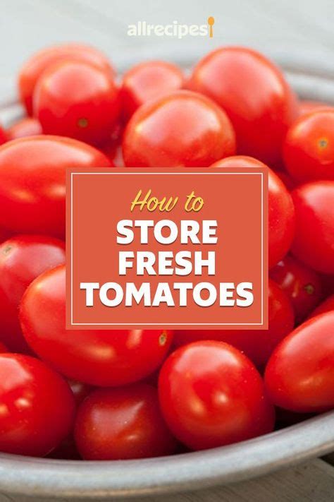 Cooking Tips Food Styling Foodies Fresh How To Store Tomatoes Vegetable Storage Canning