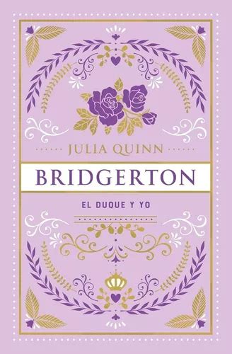 Bridgerton El Duque Y Yo Edici N Especial De Julia Quinn Pasta Dura