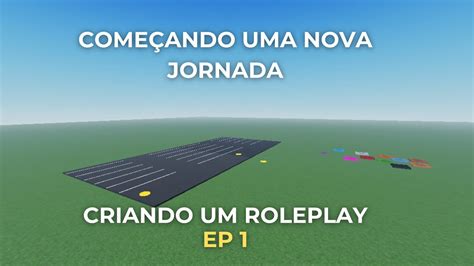 Come Ando Uma Nova Jornada Criando Um Roleplay No Roblox Ep Youtube