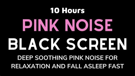 Pink Noise Black Screen 10 Hours Deep Soothing Pink Noise For