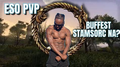 Eso Pvp Buffest Stamsorc Na Youtube