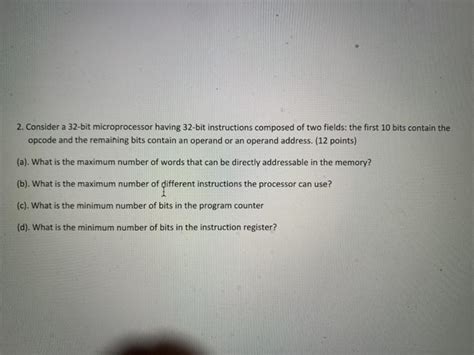 Solved 2 Consider A 32 Bit Microprocessor Having 32 Bit Chegg