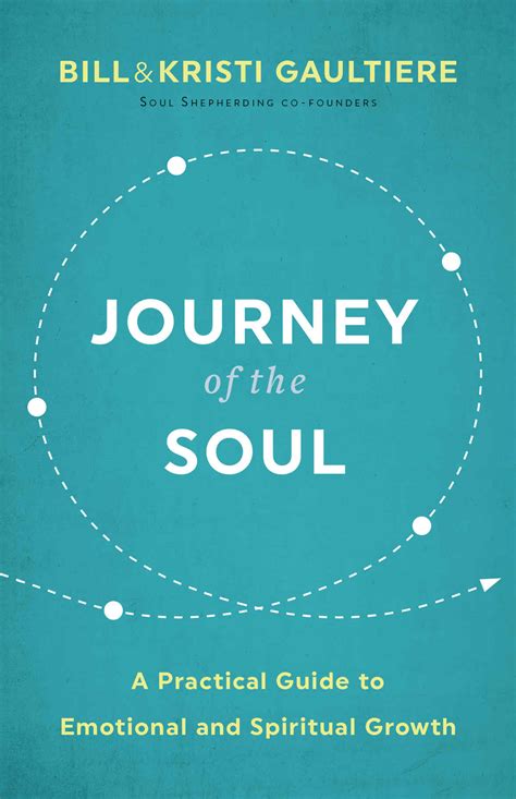 Journey Of The Soul A Practical Guide To Emotional And Spiritual