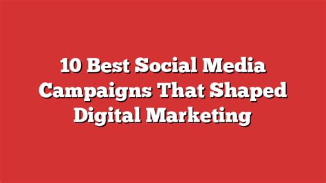 10 Best Social Media Campaigns That Shaped Digital Marketing - Froggy Ads