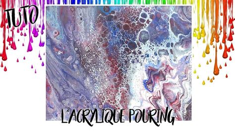 Tuto Lacrylique Pouring Technique De La Peinture Fluide Youtube