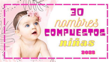 30 Nombres Bonitos Compuestos Para Niñas Encuentra El Nombre Perfecto Para Tu Hija Bebes 2023