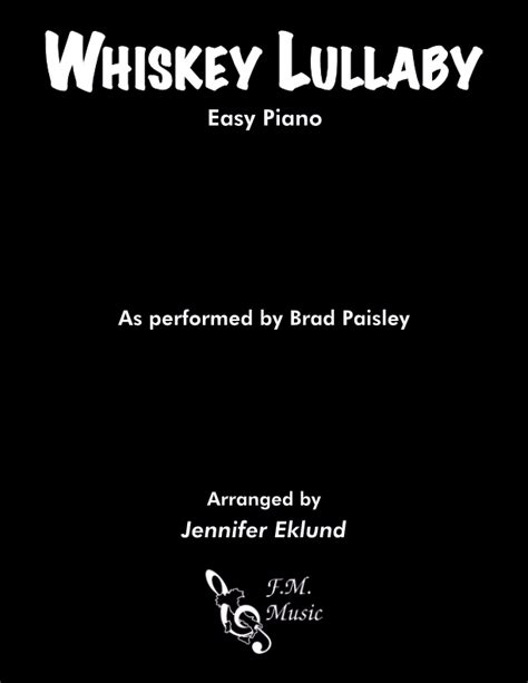 Whiskey Lullaby Easy Piano By Brad Paisley F M Sheet Music Pop