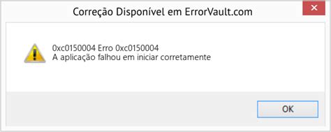 Como corrigir o 0xc0150004 Erro 0xc0150004 A aplicação falhou em